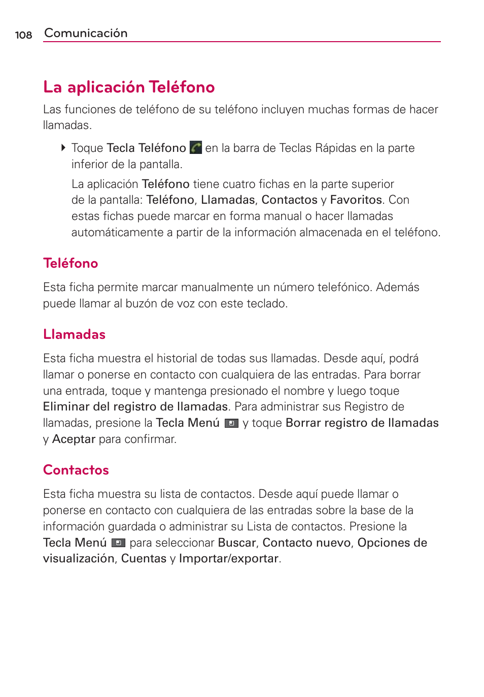 La aplicación teléfono, Teléfono, Llamadas | Contactos | LG AS680 User Manual | Page 289 / 372