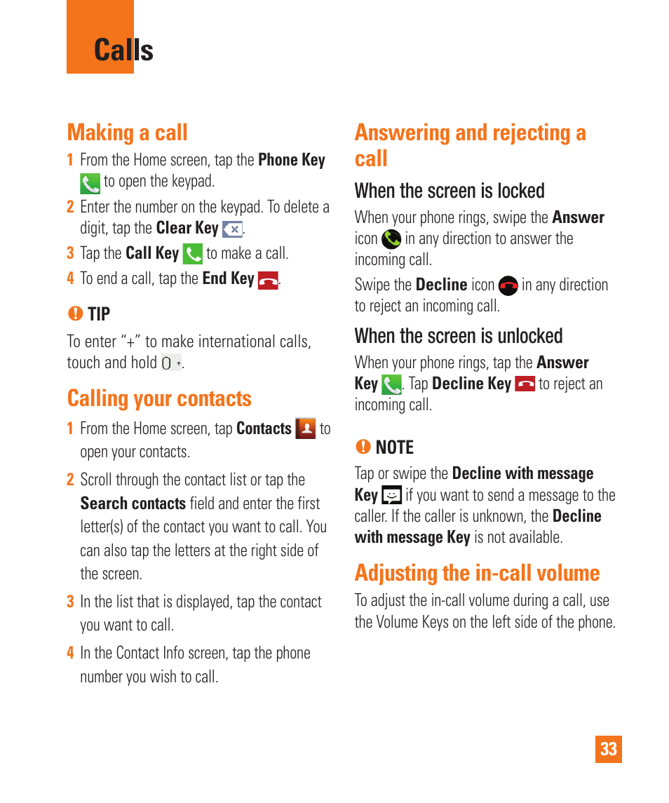 Calls, Making a call, Calling your contacts | Answering and rejecting a call, Adjusting the in-call volume, When the screen is locked, When the screen is unlocked | LG E980 User Manual | Page 33 / 122