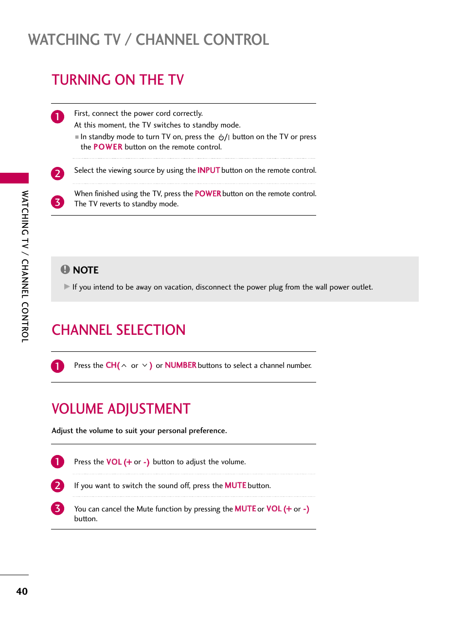 Turning on tv, Channel selection, Volume adjustment | Watching tv / channel control, Volume adjustment channel selection, Turning on the tv | LG 32LD655H User Manual | Page 40 / 167