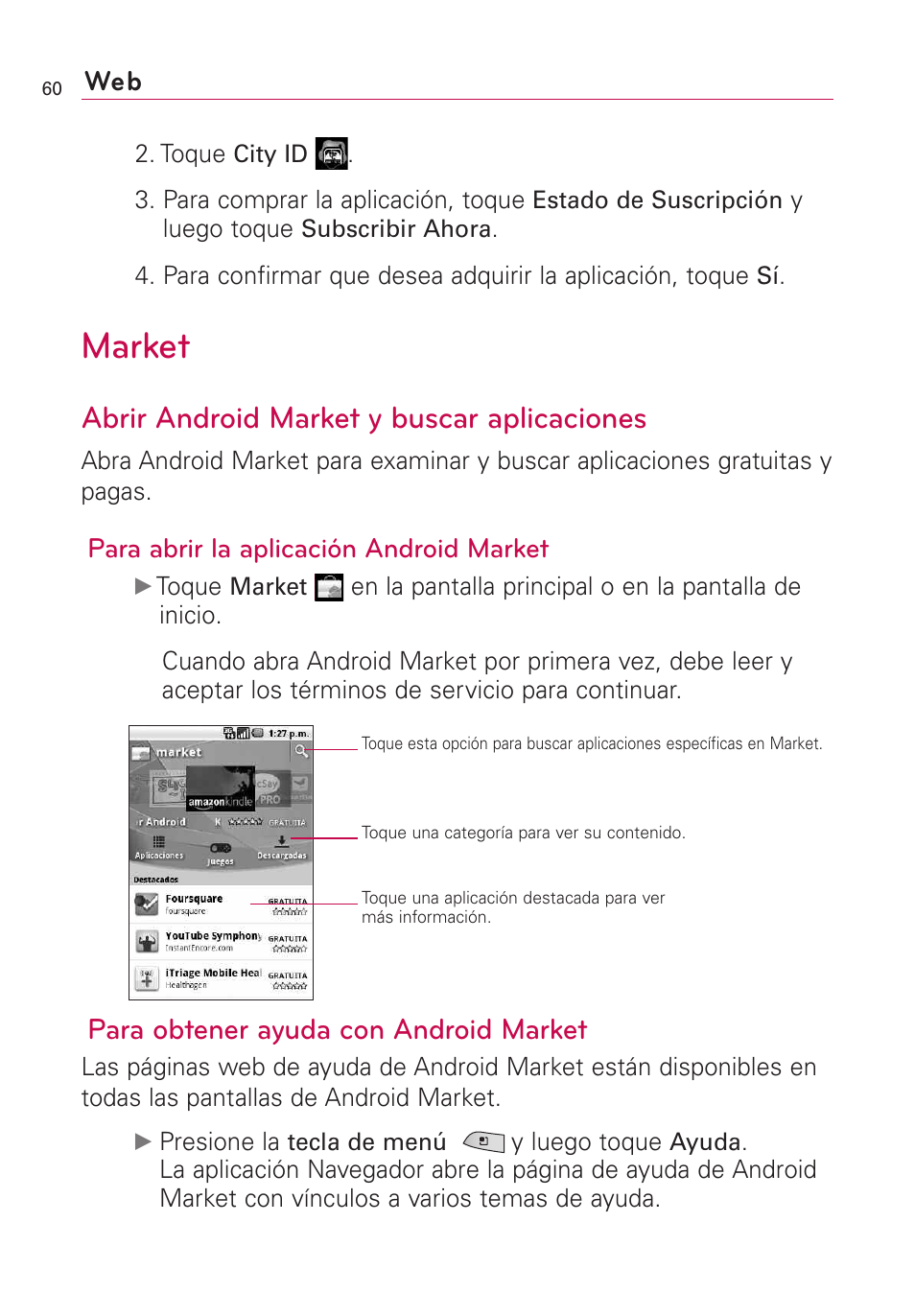 Market, Abrir android market y buscar aplicaciones, Para obtener ayuda con android market | Para abrir la aplicación android market | LG US760 User Manual | Page 207 / 312