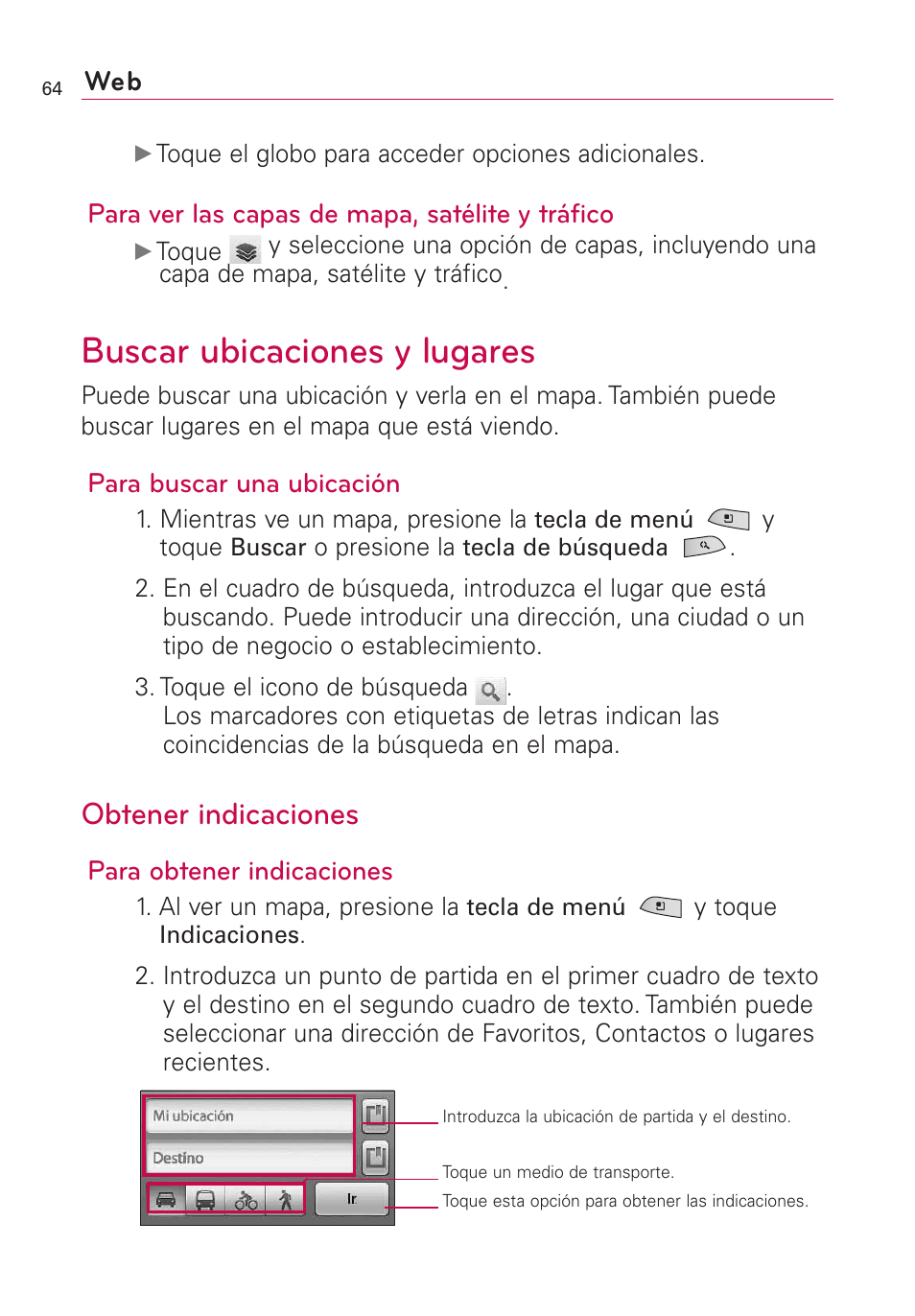 Buscar ubicaciones y lugares, Obtener indicaciones, Para ver las capas de mapa, satélite y tráfico | Para buscar una ubicación, Para obtener indicaciones | LG US760 User Manual | Page 211 / 312