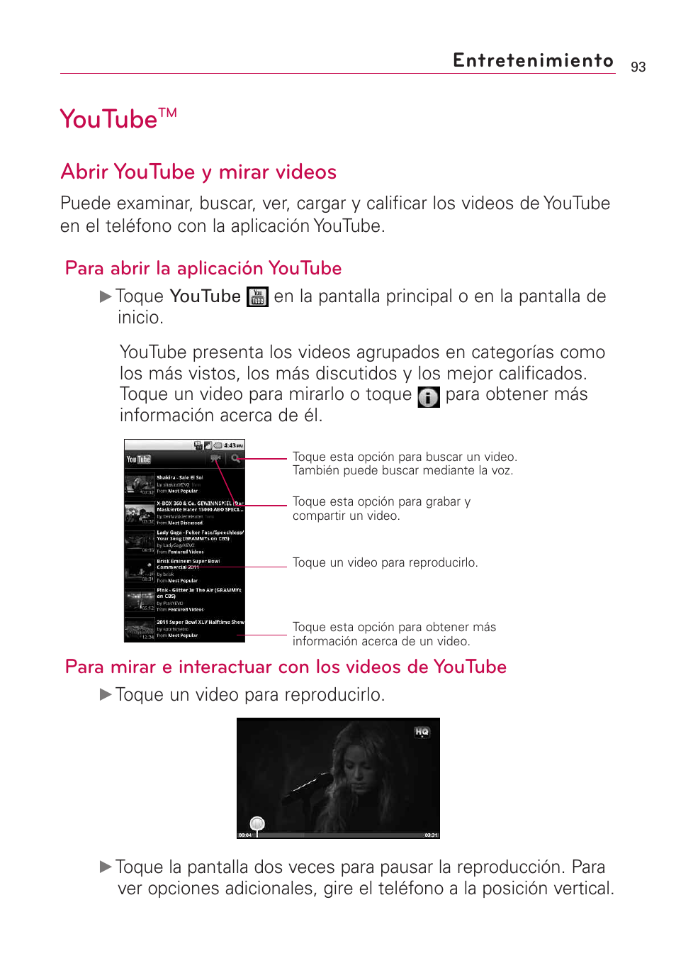 Youtube, Abrir youtube y mirar videos, Entretenimiento | Para abrir la aplicación youtube, Para mirar e interactuar con los videos de youtube | LG US760 User Manual | Page 240 / 312