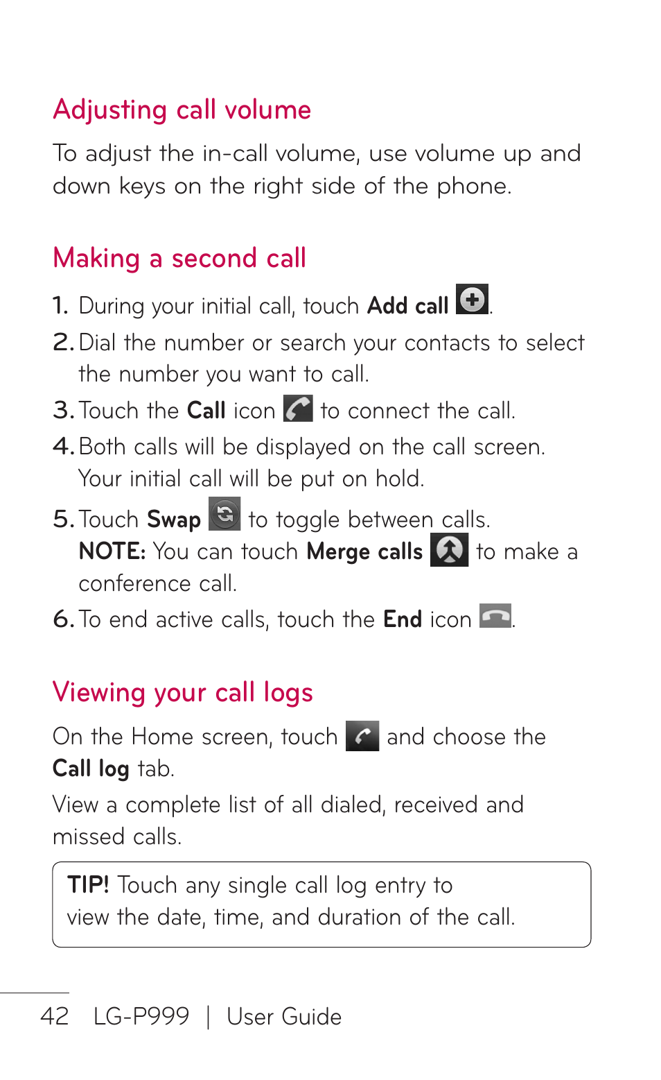 Adjusting call volume, Making a second call, Viewing your call logs | LG P999 User Manual | Page 42 / 336