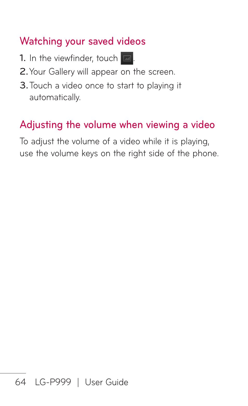 Watching your saved videos, Adjusting the volume when viewing a video | LG P999 User Manual | Page 64 / 336