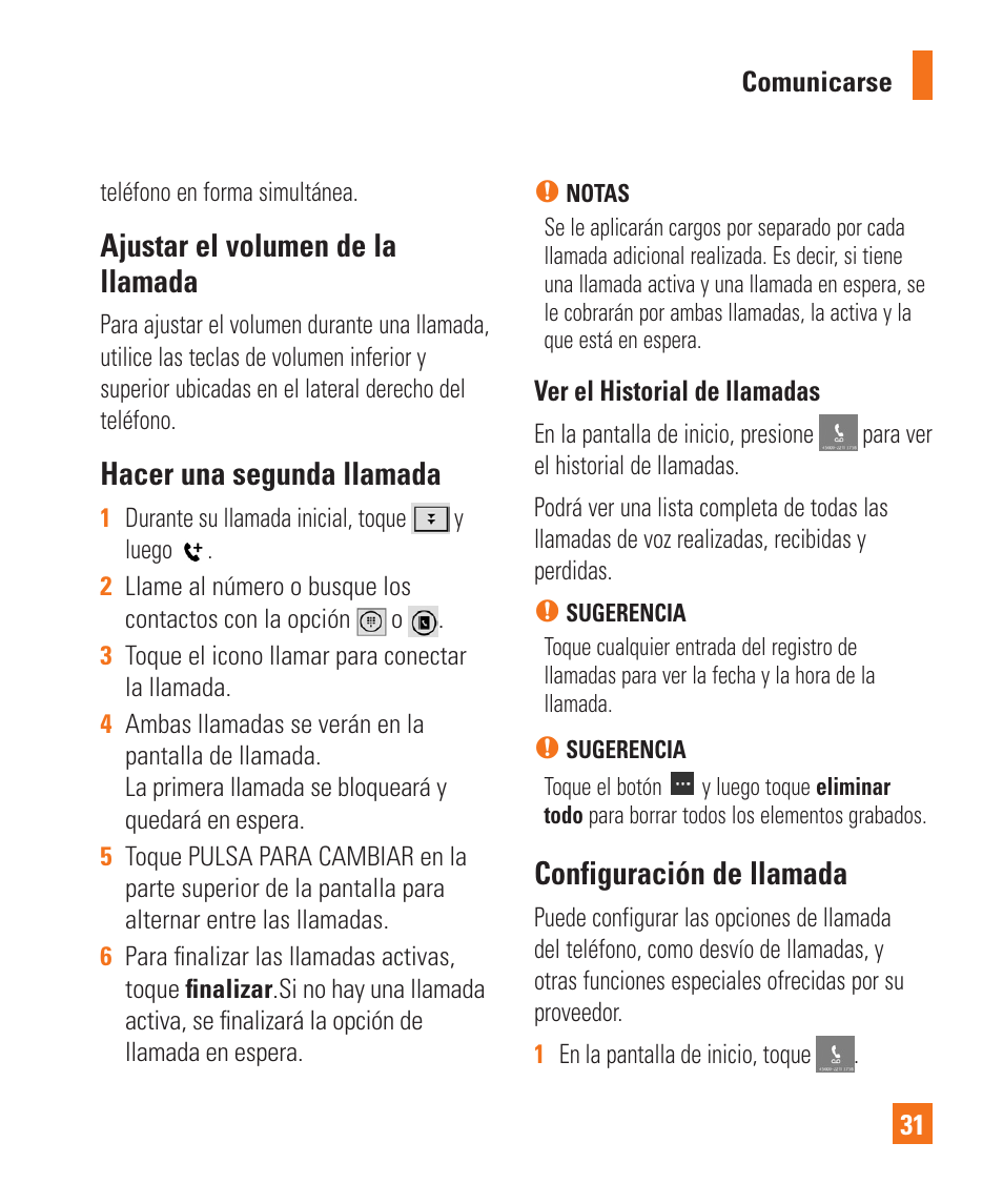 Ajustar el volumen de la llamada, Hacer una segunda llamada, Configuración de llamada | Comunicarse 31, Ver el historial de llamadas | LG LGC900 User Manual | Page 149 / 244