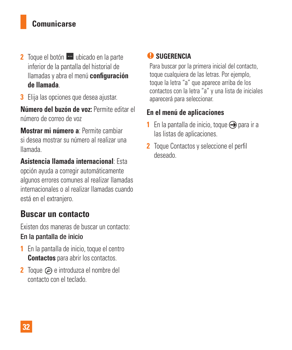 Buscar un contacto, Comunicarse 32, 2toque el botón | Existen dos maneras de buscar un contacto, En la pantalla de inicio | LG LGC900 User Manual | Page 150 / 244