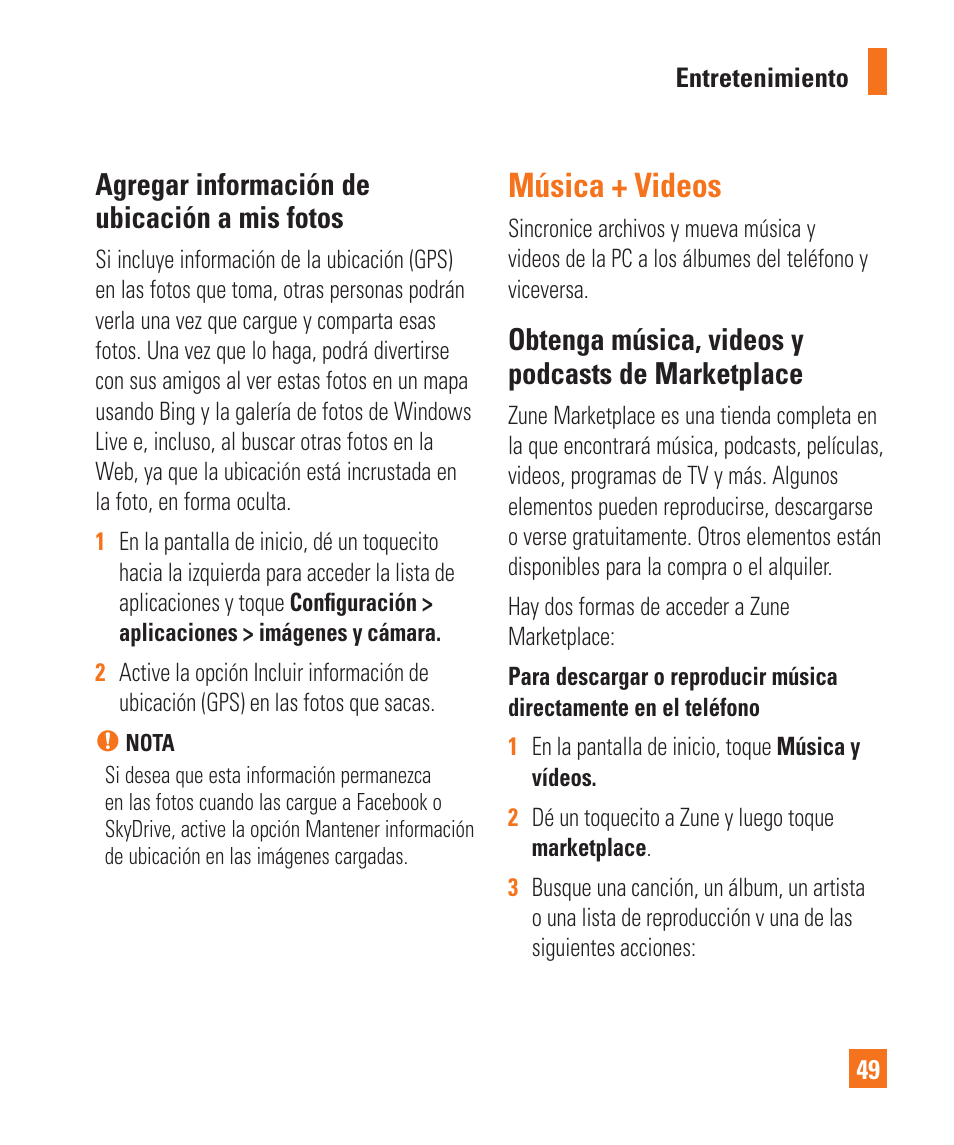 Música + videos, Agregar información de ubicación a mis fotos, Obtenga música, videos y podcasts de marketplace | LG LGC900 User Manual | Page 167 / 244