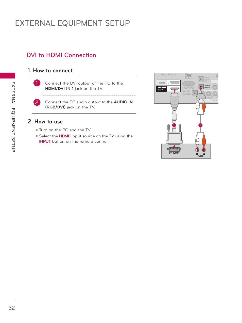 Dvi to hdmi connection, External equipment setup, How to connect | How to use, Turn on the pc and the tv | LG 32LD320H User Manual | Page 32 / 267