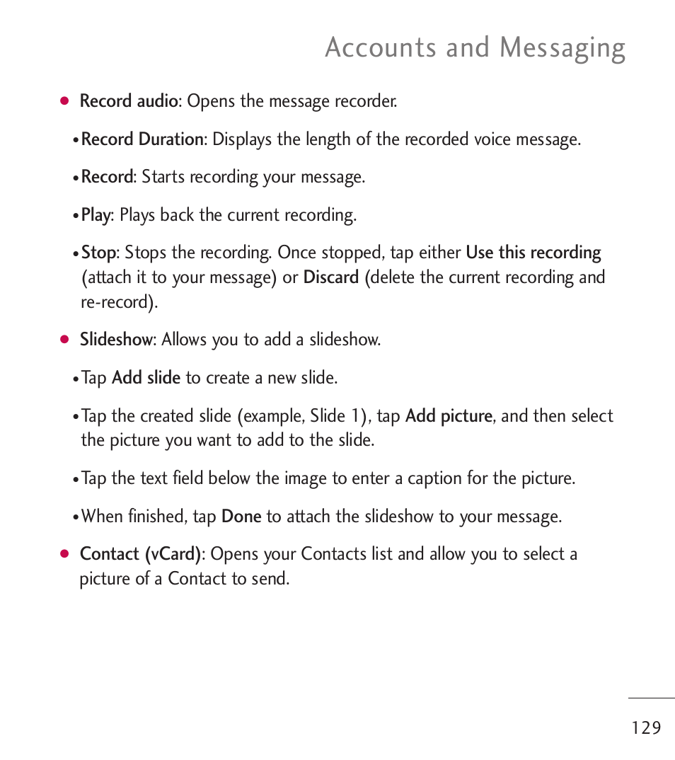 Accounts and messaging, Record audio: opens the message recorder, Record: starts recording your message | Play: plays back the current recording, Slideshow: allows you to add a slideshow, Tap add slide to create a new slide | LG LGL55C User Manual | Page 131 / 506