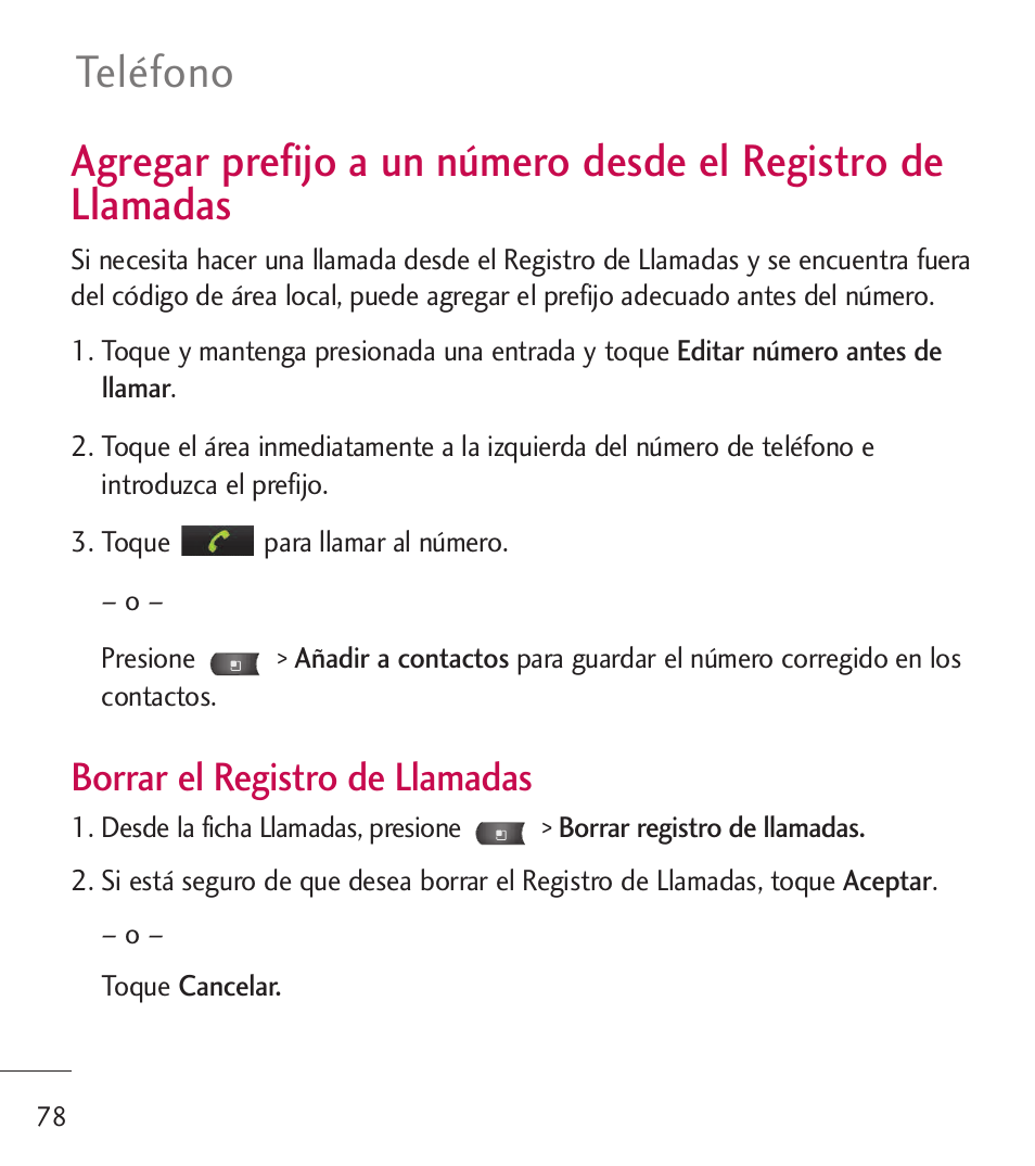 Agregar prefijo a un n?ero, Agregar prefijo a un número, Desde el registro de llamadas | Teléfono, Borrar el registro de llamadas | LG LGL55C User Manual | Page 320 / 506