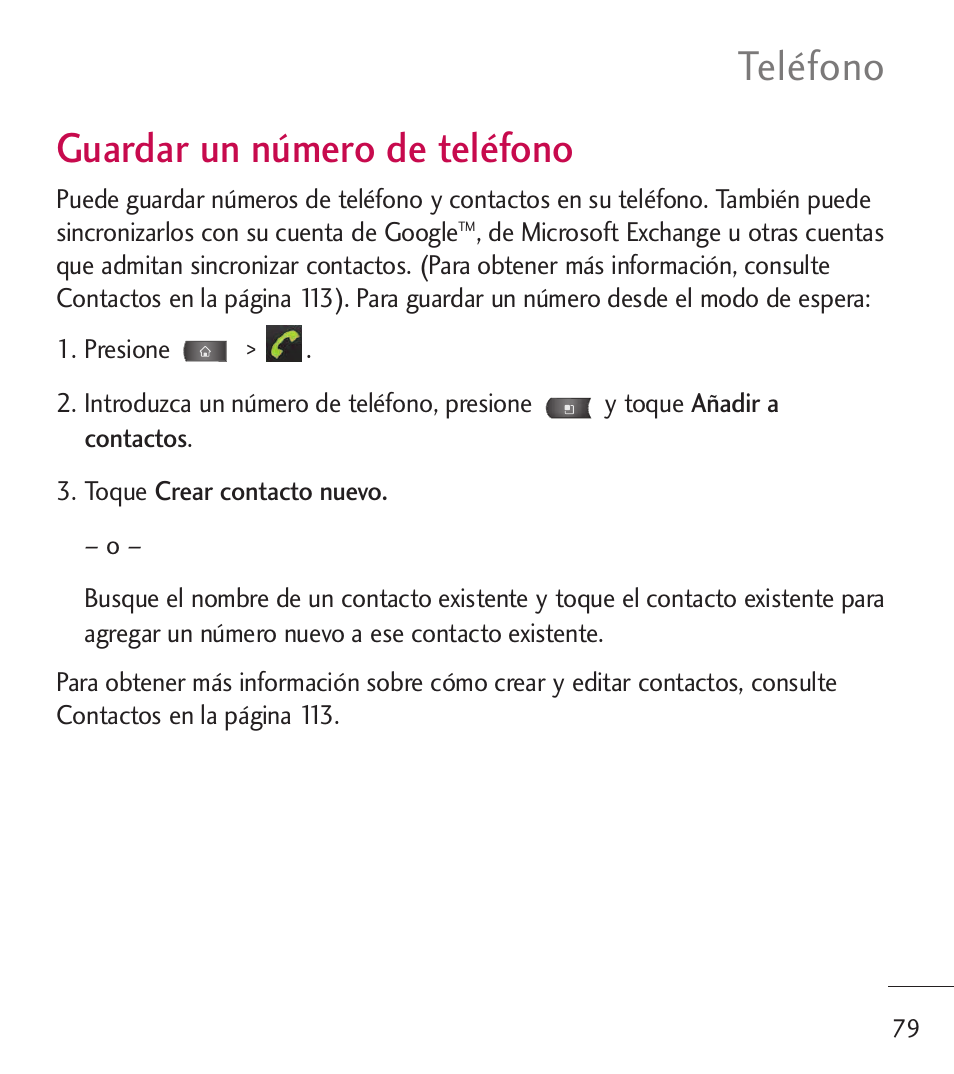 Guardar un n?ero de tel?ono, Guardar un número de teléfono 79, Guardar un número de teléfono | Teléfono | LG LGL55C User Manual | Page 321 / 506