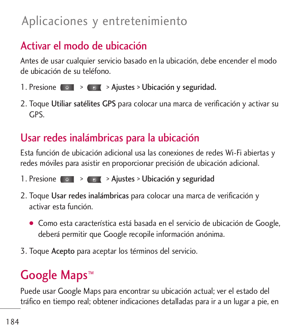 Google maps, Aplicaciones y entretenimiento, Activar el modo de ubicación | Usar redes inalámbricas para la ubicación | LG LGL55C User Manual | Page 426 / 506