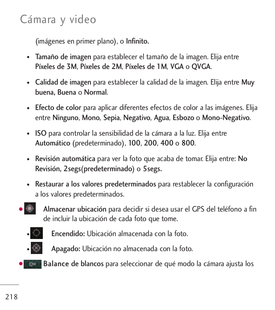 Cámara y video, Imágenes en primer plano), o infinito, Encendido: ubicación almacenada con la foto | Apagado: ubicación no almacenada con la foto | LG LGL55C User Manual | Page 460 / 506