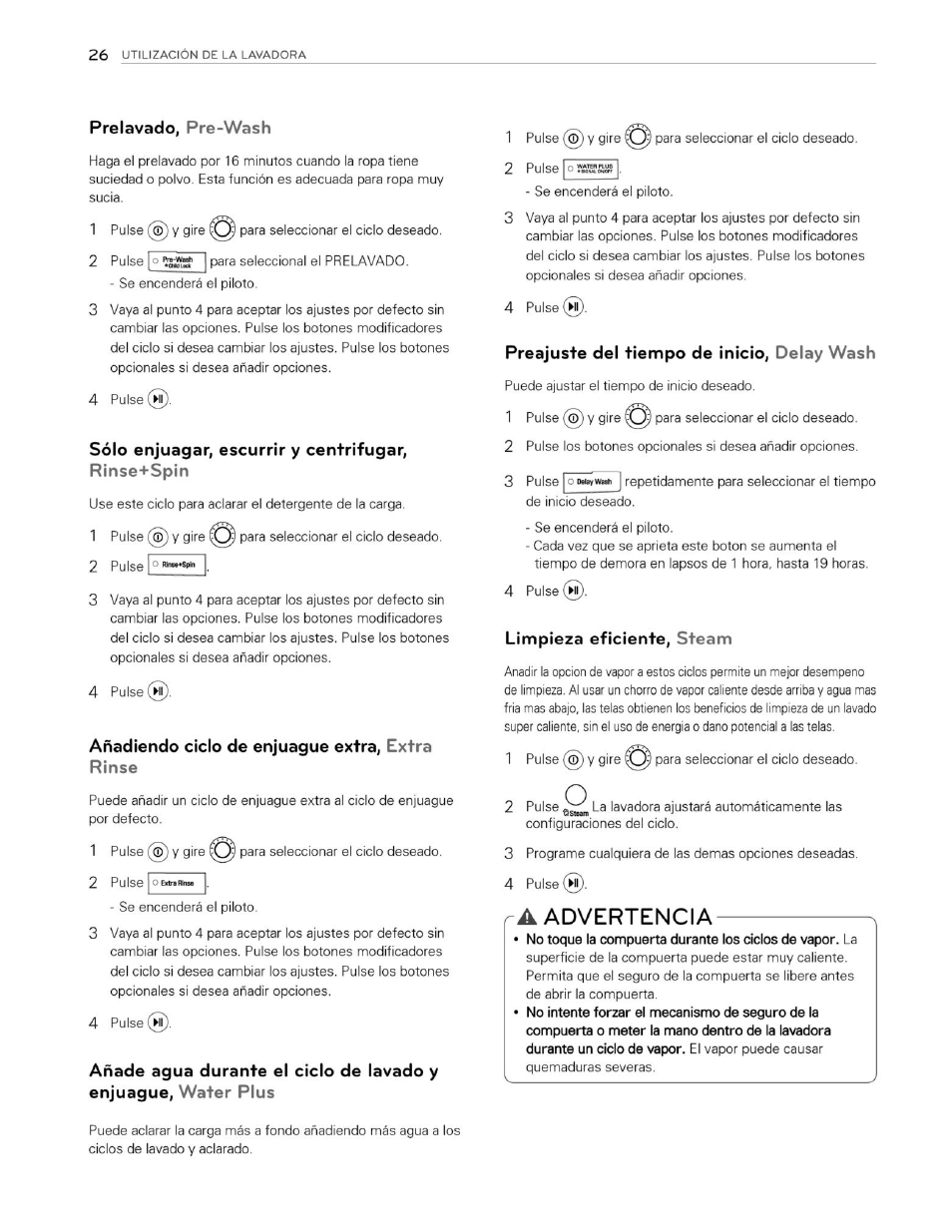 Prelavado, pre-wash, Sólo enjuagar, escurrir y centrifugar, rinse+spin, Añadiendo ciclo de enjuague extra. extra rinse | Preajuste del tiempo de inicio, delay wash, Limpieza eficiente, steam, A advertencia, Advertencia | LG WM3250HVA User Manual | Page 67 / 81