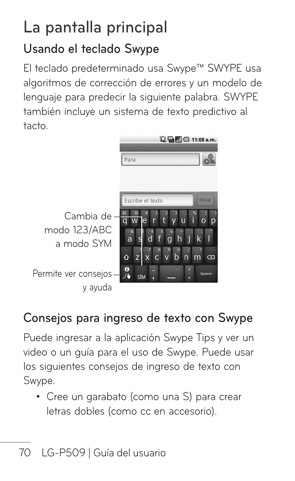 Usar el teclado swype, Consejos para ingreso de texto con swype, La pantalla principal | Usando el teclado swype | LG LGP509 User Manual | Page 262 / 396