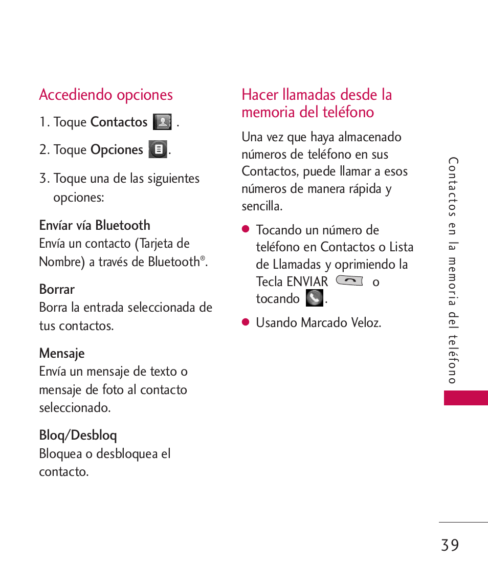 Accediendo opciones, Hacer llamadas desde la memo, Hacer llamadas desde la memoria del teléfono | 39 accediendo opciones | LG MN270 User Manual | Page 173 / 273