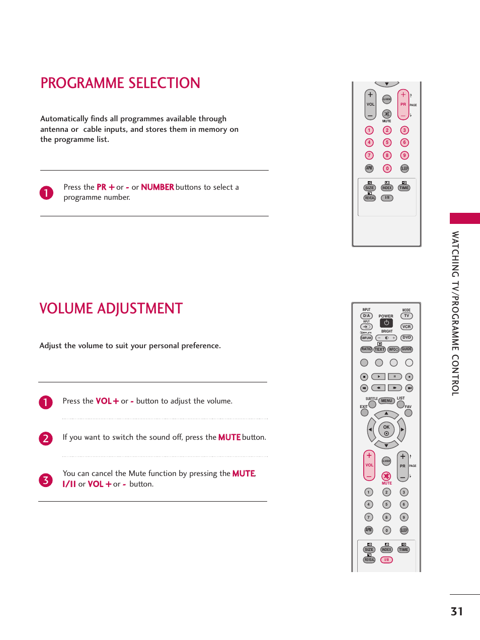 Programme selection, Volume adjustment, Wa tching tv/pr ogr amme contr ol | Adjust the volume to suit your personal preference | LG 26LC7D User Manual | Page 33 / 98