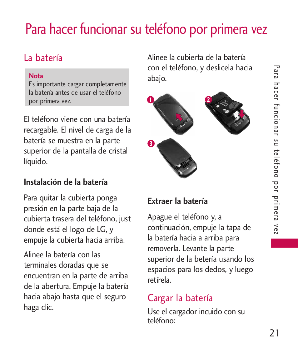 Para hacer funcionar su telé, La batería, Instalación de la batería | Extraer la batería, Cargar la batería, Para hacer funcionar su teléfono por primera vez | LG UX310 User Manual | Page 137 / 238