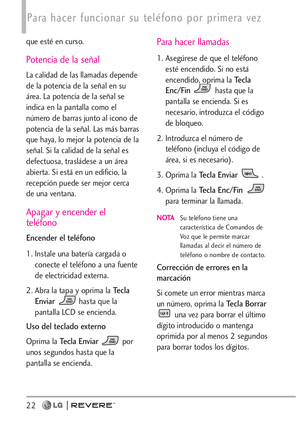 Para hacer funcionar su teléfono por primera vez, Potencia de la señal, Apagar y encender el teléfono | Para hacer llamadas | LG LGVN150 User Manual | Page 155 / 275