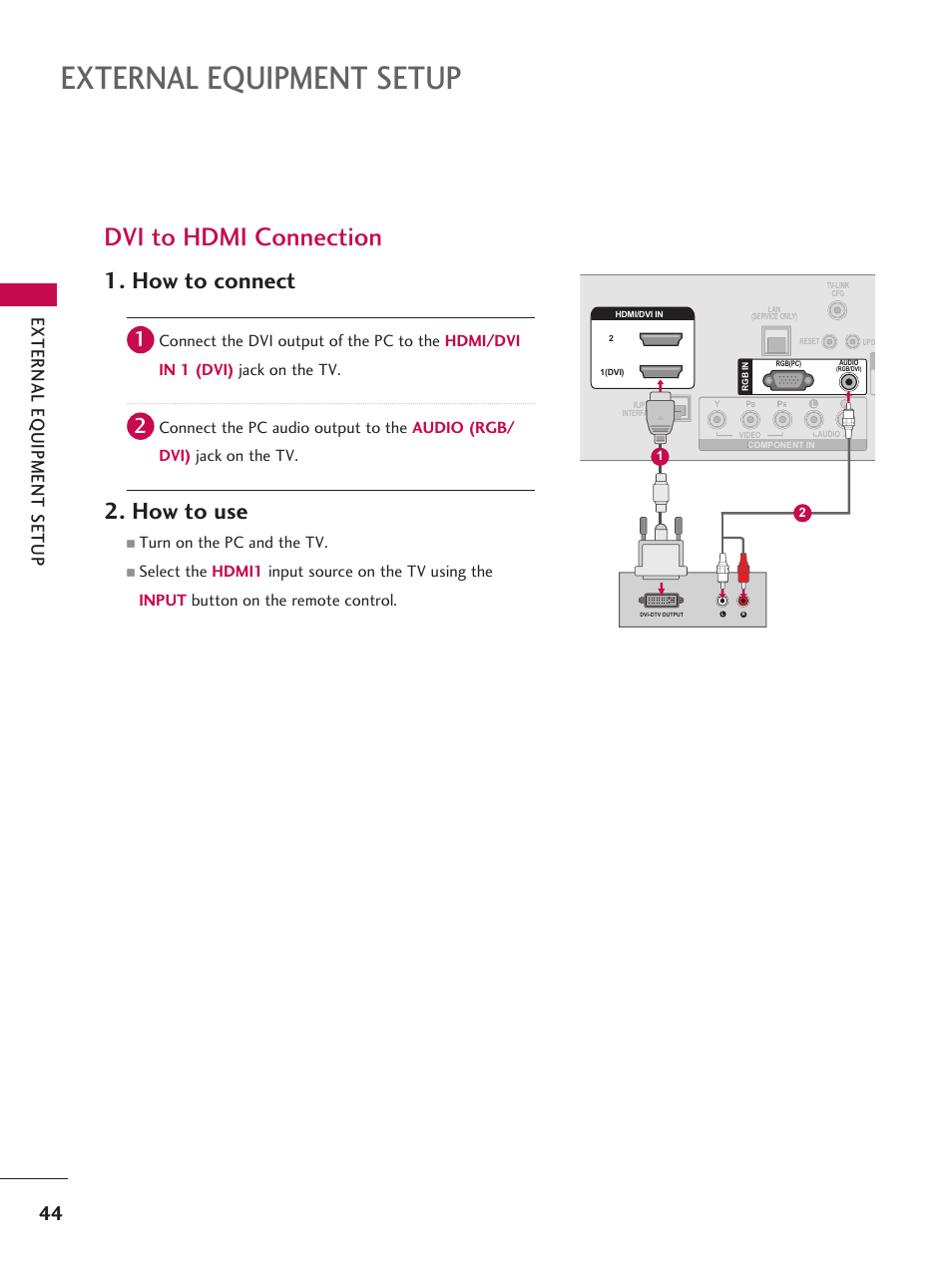 External equipment setup, Dvi to hdmi connection, How to connect | How to use, Turn on the pc and the tv | LG 37LD665H User Manual | Page 44 / 207