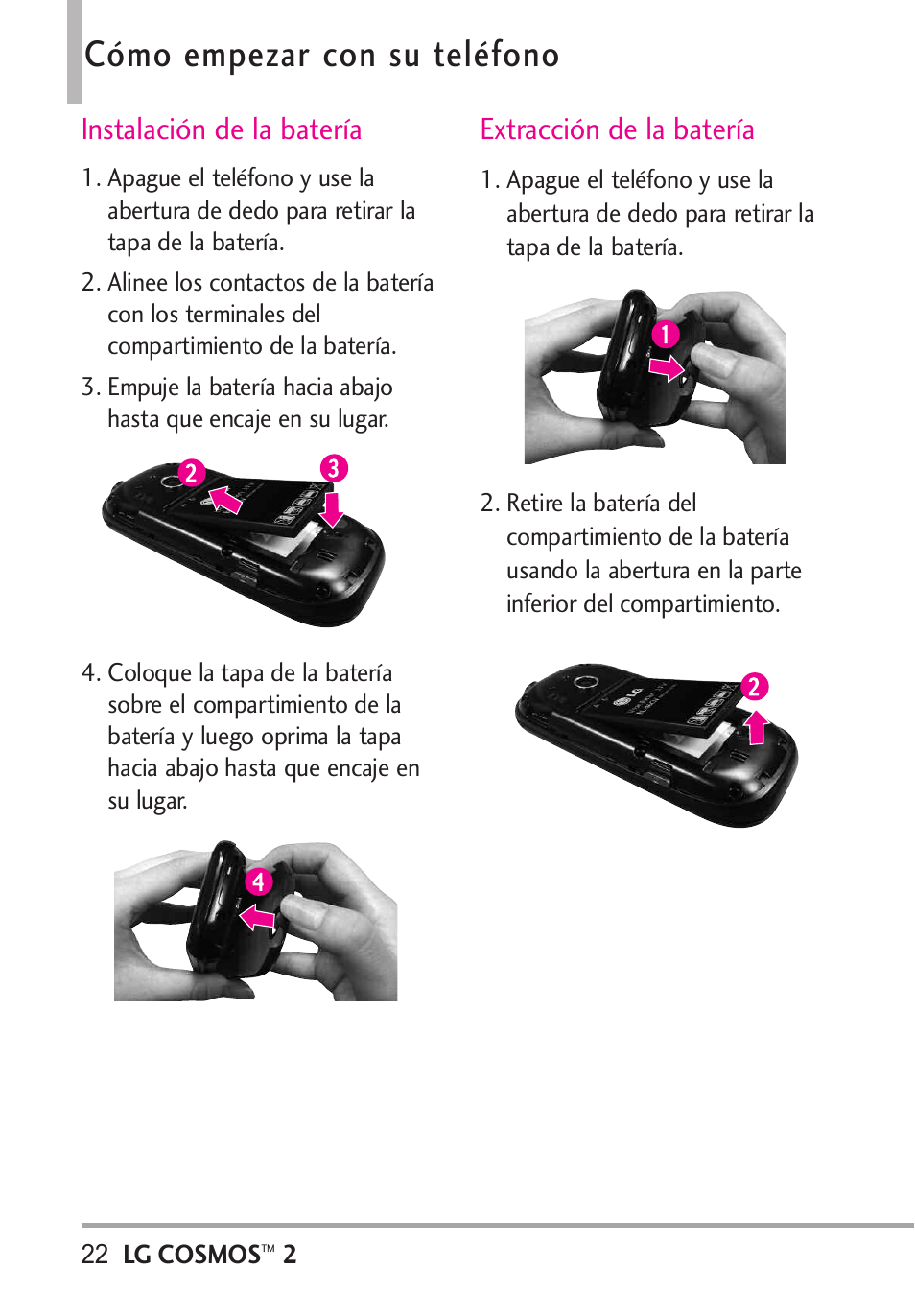 Cómo empezar con su teléfono, Instalación de la batería, Extracción de la batería | Cómo empezar con su teléfono | LG LGVN251 User Manual | Page 163 / 292