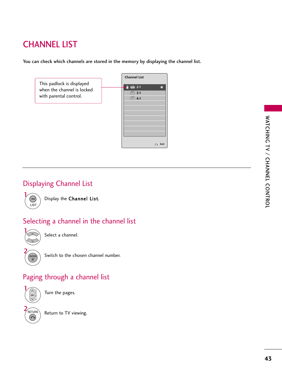 Channel list, Displaying channel list, Selecting a channel in the channel list | Paging through a channel list, Wa tching tv / channel contr ol | LG 47LH90-UB User Manual | Page 43 / 134