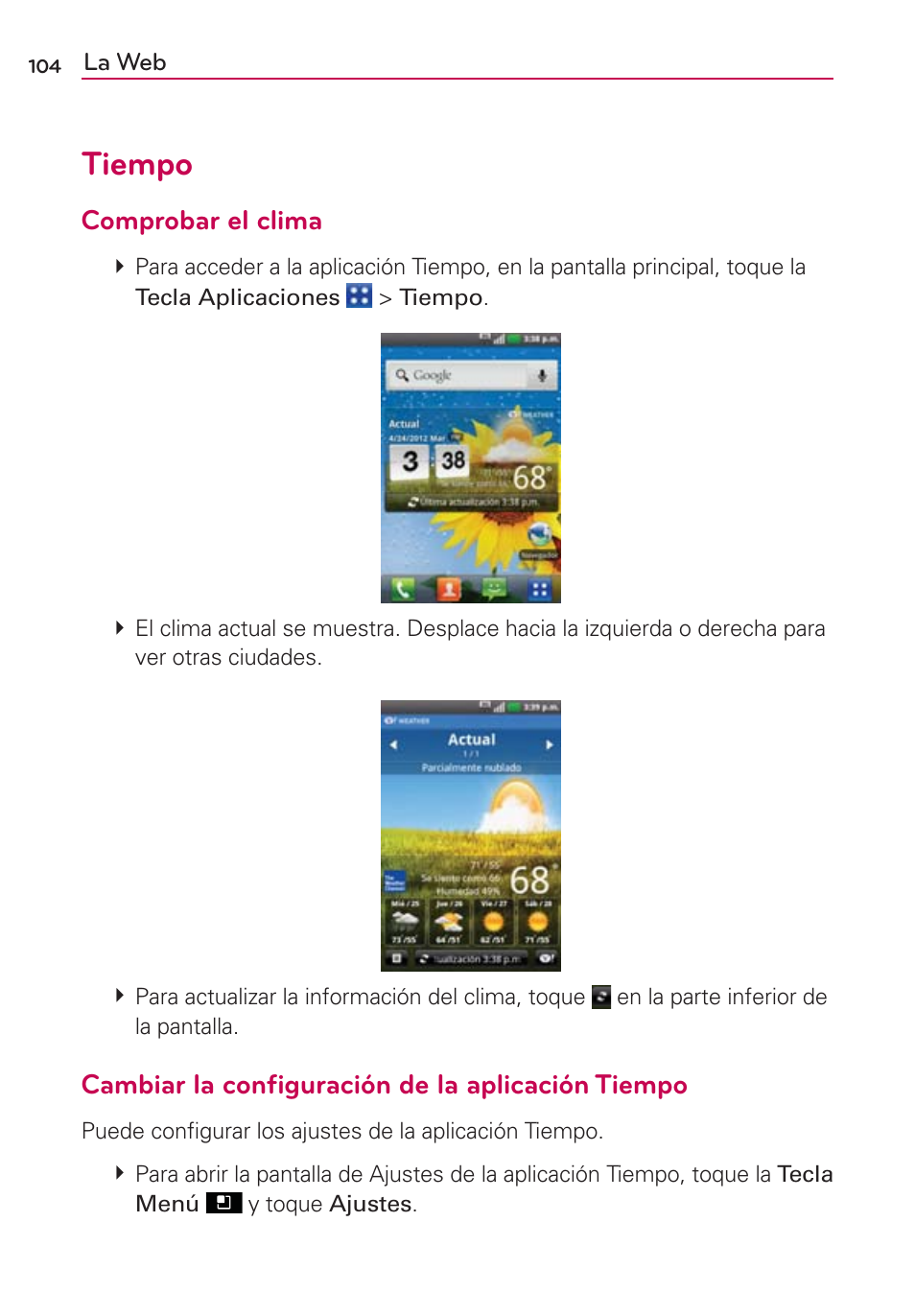 Tiempo, Comprobar el clima, Cambiar la conﬁguración de la aplicación tiempo | LG AS695 User Manual | Page 248 / 300