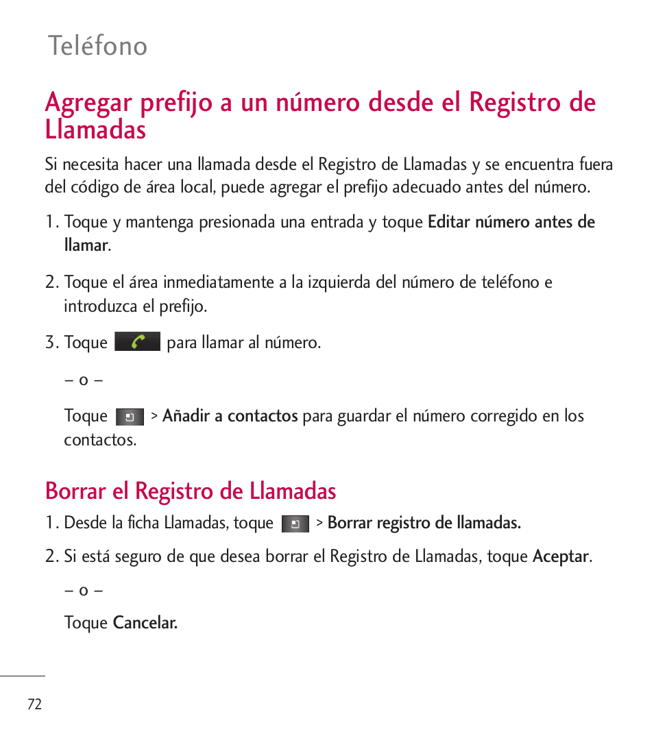 Agregar prefijo a un número desde el registro de, Agregar prefijo a un número, Desde el registro de llamadas | Teléfono, Borrar el registro de llamadas | LG LGL85C User Manual | Page 311 / 490