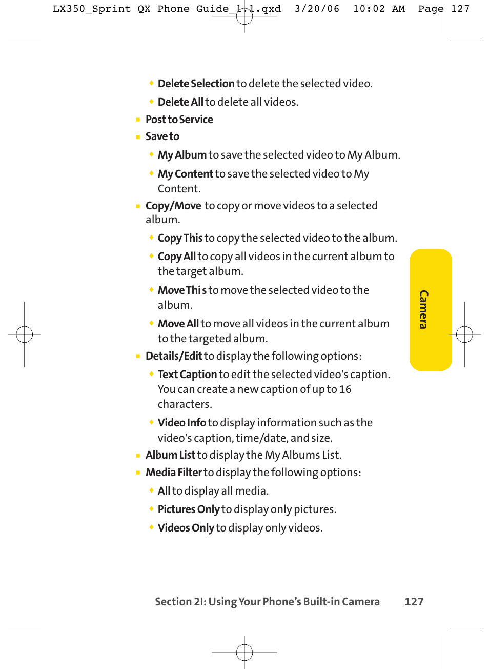 Ca m er a, Delete selection to delete the selected video, Delete all to delete all videos | Post to service, Save to, My album to save the selected video to my album, Copy this to copy the selected video to the album, Move thi s to move the selected video to the album, Details/edit to display the following options, Album list to display the my albums list | LG LGLX350 User Manual | Page 142 / 219