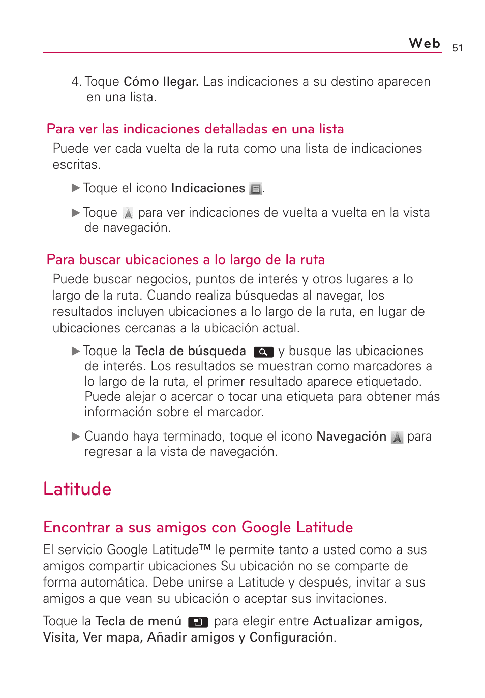 Latitude, Encontrar a sus amigos con google latitude, Para ver las indicaciones detalladas en una lista | Para buscar ubicaciones a lo largo de la ruta | LG AS855 User Manual | Page 201 / 307