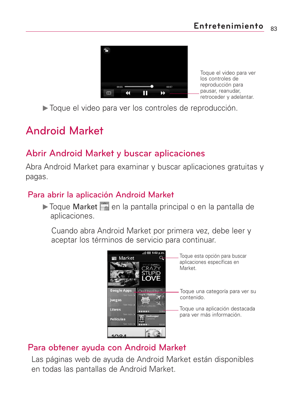 Android market, Abrir android market y buscar aplicaciones, Para obtener ayuda con android market | Para abrir la aplicación android market, Entretenimiento | LG AS855 User Manual | Page 233 / 307