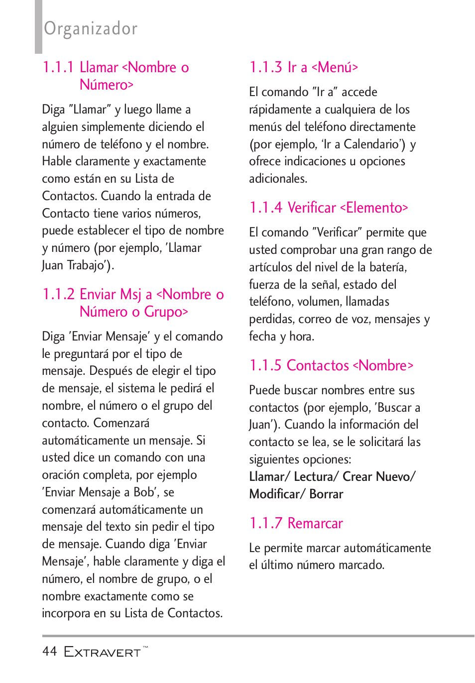 1 llamar <nombre o n?ero, 2 enviar msj a <nombre, 3 ir a <men | 4 verificar <elemento, 5 contactos <nombre, 7 remarcar, 1 llamar <nombre o número, 2 enviar msj a <nombre o número o grupo, 3 ir a <menú, Organizador | LG VN271 User Manual | Page 176 / 270