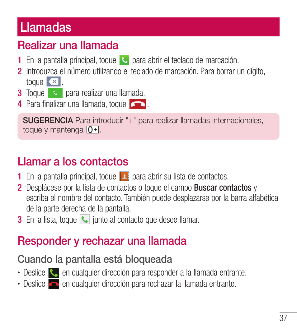 Llamadas, Realizar una llamada, Llamar a los contactos | Responder y rechazar una llamada, Cuando la pantalla está bloqueada | LG LGL39C User Manual | Page 134 / 201