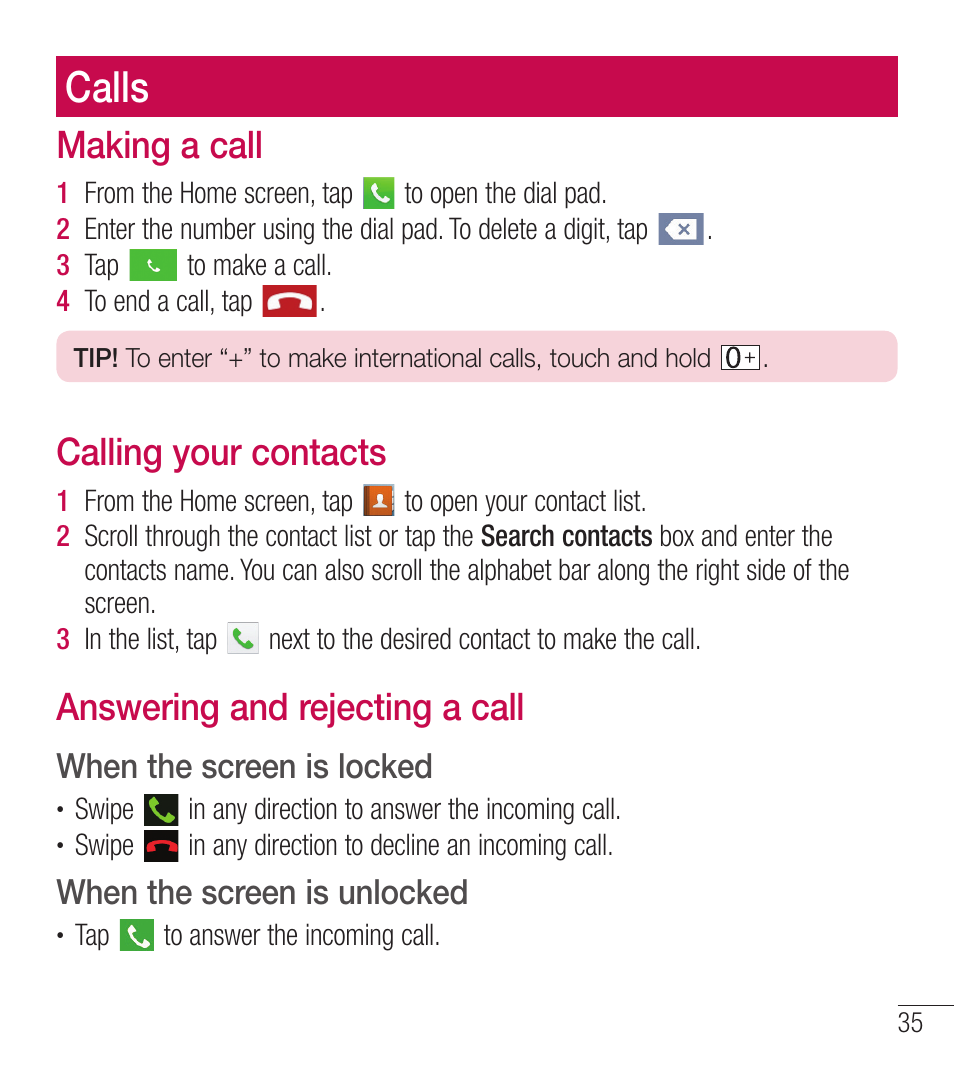 Calls, Making a call, Calling your contacts | Answering and rejecting a call, When the screen is locked, When the screen is unlocked | LG LGL39C User Manual | Page 36 / 201