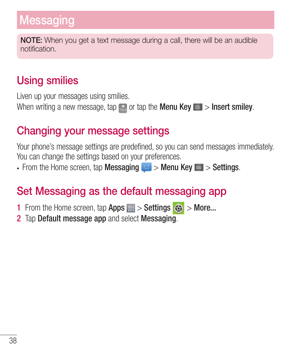 Using smilies, Changing your message settings, Set messaging as the default messaging app | 6tjohtnjmjft, Ibohjohzpvsnfttbhftfuujoht, 4fu.fttbhjohbtuifefgbvmunfttbhjoh bqq, Messaging | LG LGD321 User Manual | Page 40 / 118