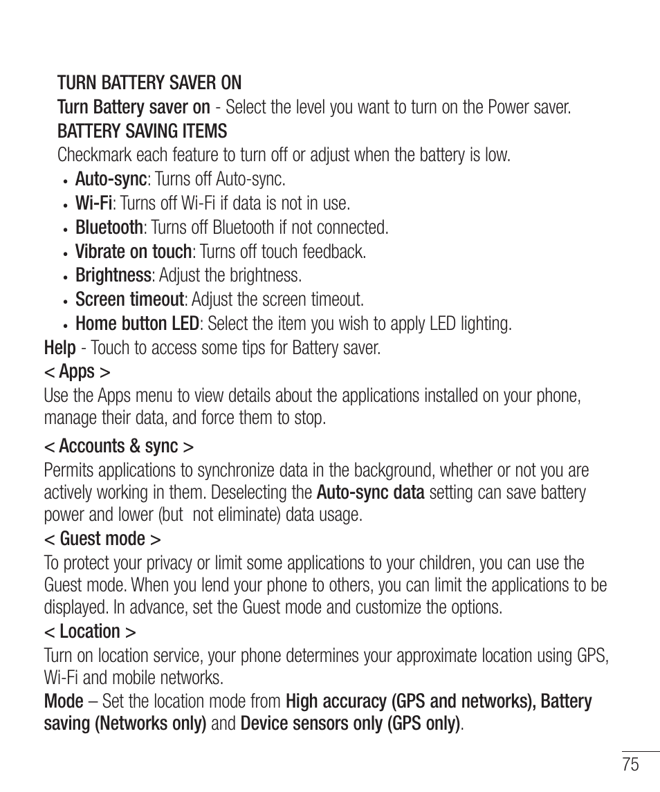 Auto-sync : turns off auto-sync, Wi-fi : turns off wi-fi if data is not in use, Bluetooth : turns off bluetooth if not connected | Vibrate on touch : turns off touch feedback, Brightness : adjust the brightness, Screen timeout : adjust the screen timeout | LG LGD321 User Manual | Page 77 / 118