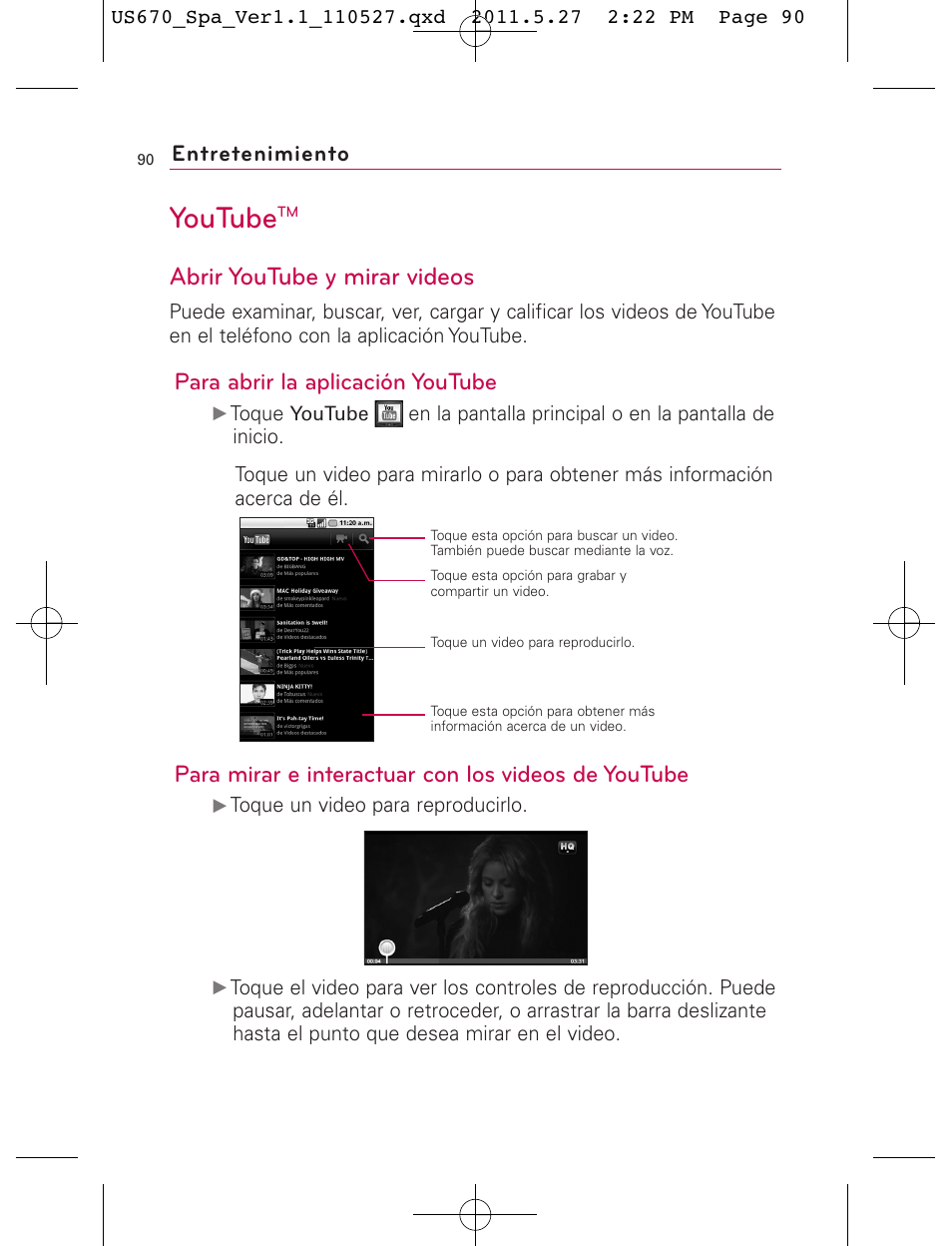 Youtube, Abrir youtube y mirar videos, Para abrir la aplicación youtube | Para mirar e interactuar con los videos de youtube, Entretenimiento | LG US670 User Manual | Page 240 / 309