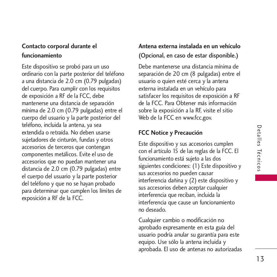 Contacto corporal durante el, Antena externa instalada en, Fcc notice y precaución | Contacto corporal durante el funcionamiento | LG VM265 User Manual | Page 115 / 205