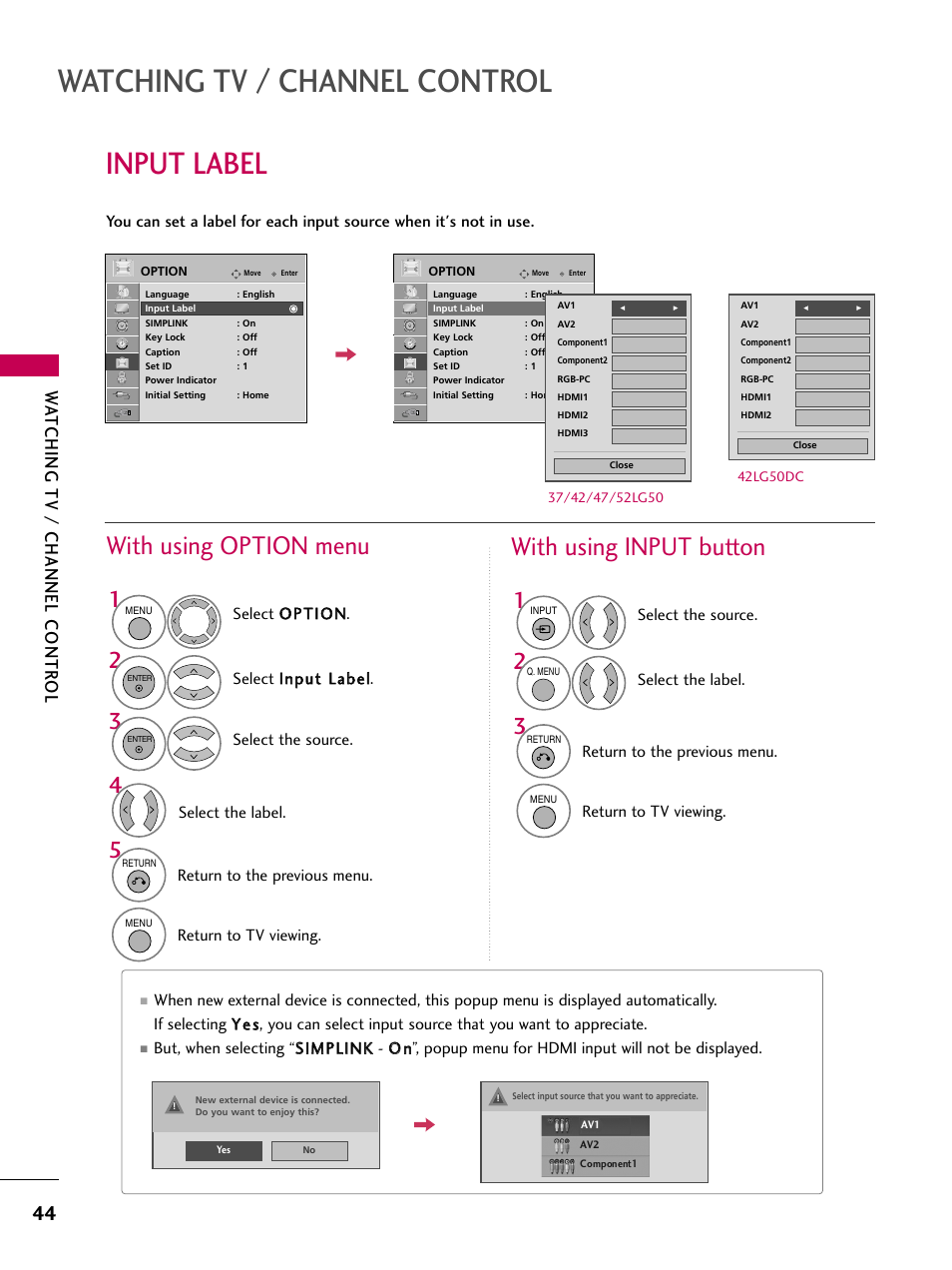 Input label, Watching tv / channel control, With using option menu | With using input button, Watching tv / channel contr ol, Select the source, Return to the previous menu, Return to tv viewing, Select the source. select the label | LG 47LG50-UG User Manual | Page 44 / 114