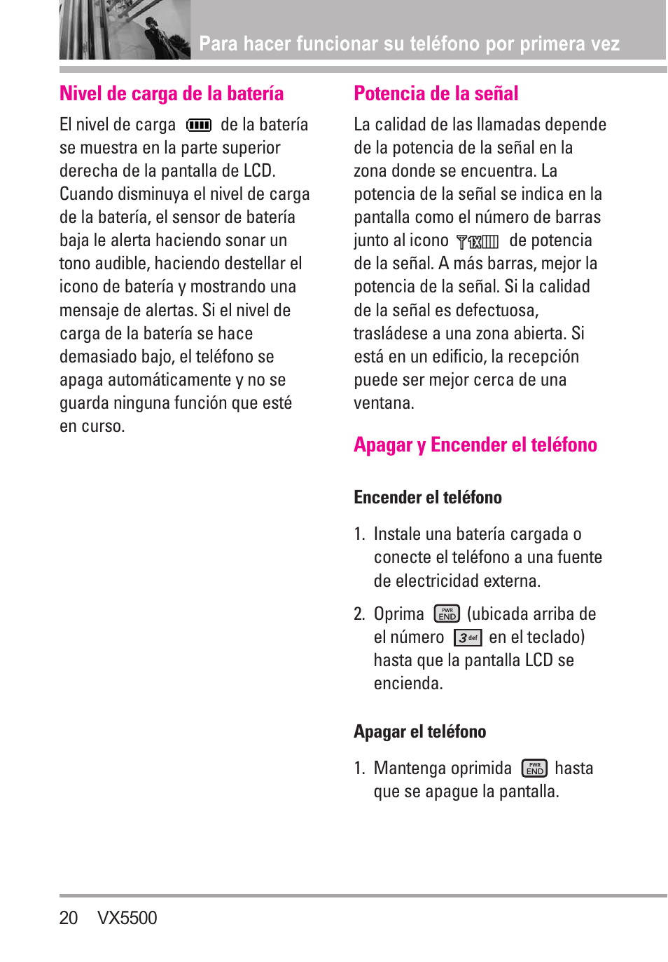 Nivel de carga de la batería, Potencia de la señal, Apagar y encender el teléfono | Encender el teléfono, Apagar el teléfono, Encender el teléfono apagar el teléfono | LG VX5500 User Manual | Page 139 / 252