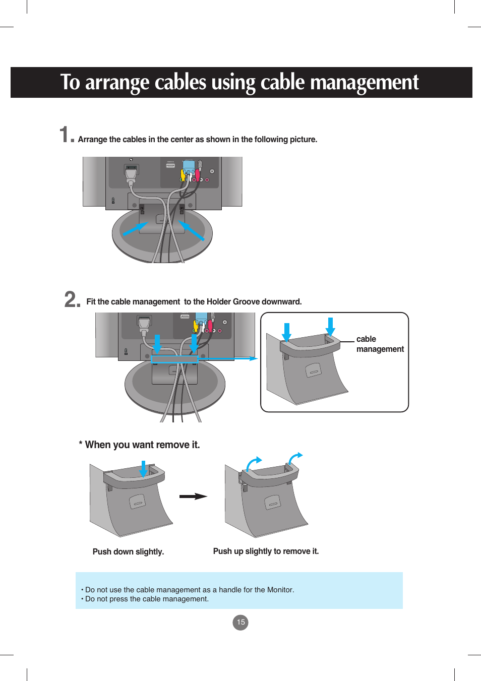 To arrange cables using cable management, When you want remove it | LG M198WX-WA User Manual | Page 16 / 35