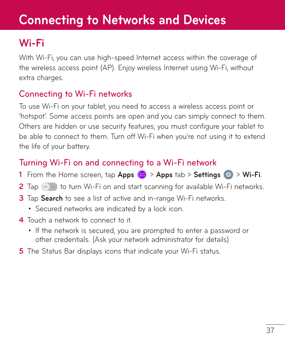 Connecting to networks and devices, Wi-fi, Connecting to wi-fi networks | Turning wi-fi on and connecting to a wi-fi network, Connecting to networks and, Devices, To a wi-fi network | LG LGV400 User Manual | Page 39 / 132