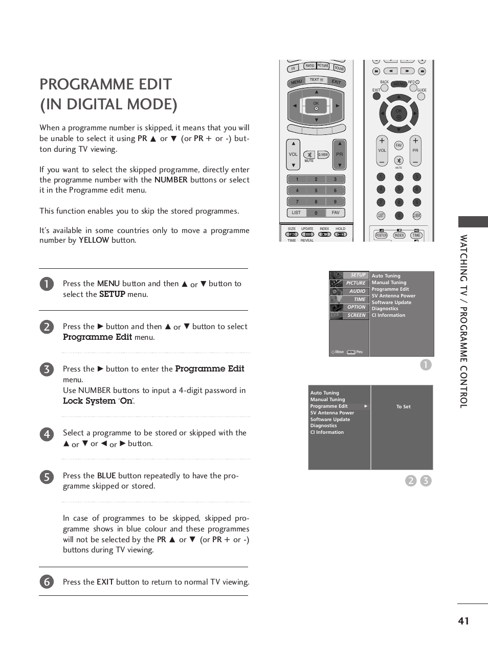 Programme edit(in digital mode), Programme edit (in digital mode), Wa tching tv / pr ogr amme contr ol | Press the menu button and then, Button to select the setup menu. press the, Button and then, Button to select programme edit menu. press the | LG 37LY95 User Manual | Page 43 / 112