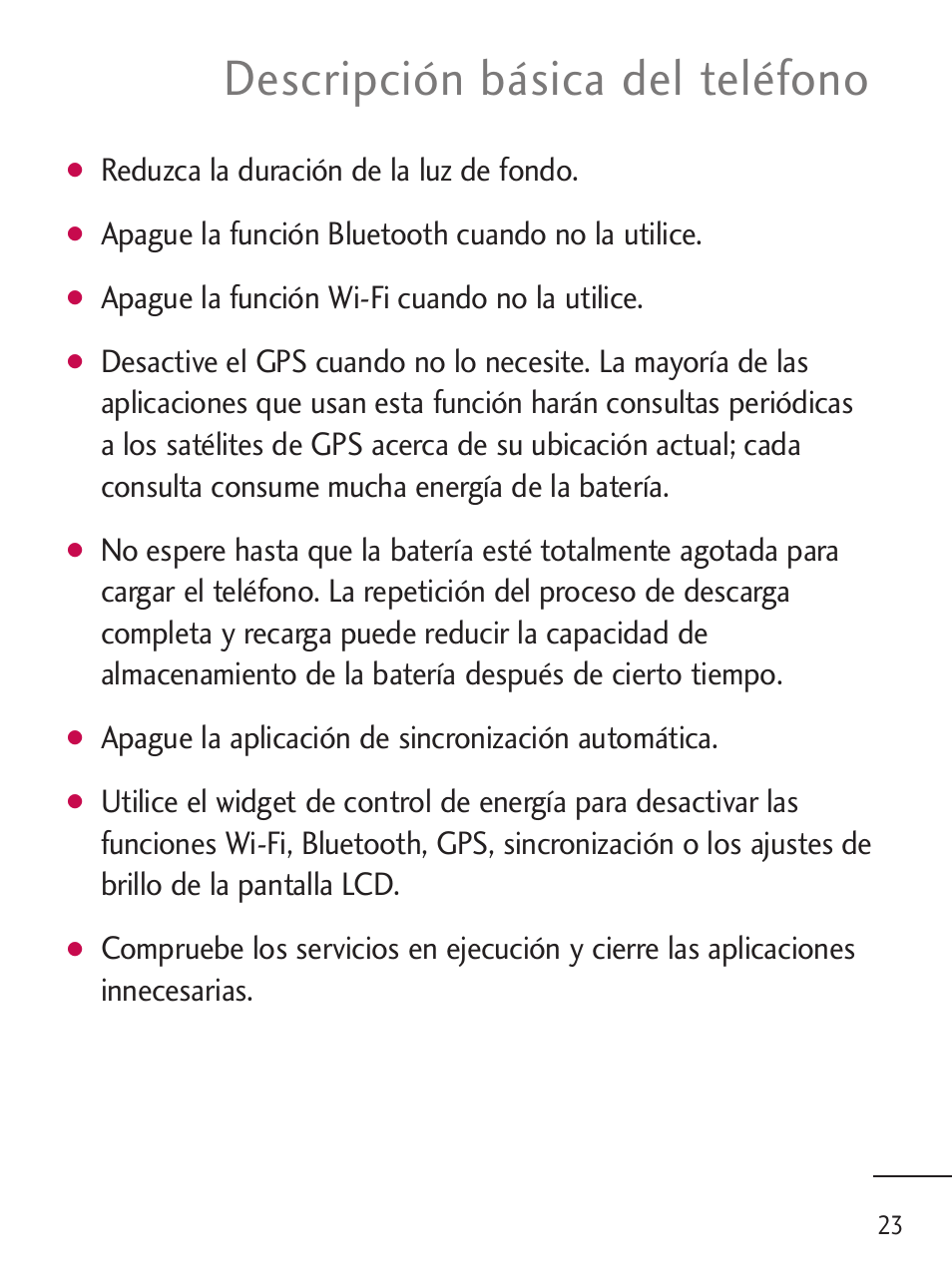 Descripción básica del teléfono, Reduzca la duración de la luz de fondo, Apague la función bluetooth cuando no la utilice | Apague la función wi-fi cuando no la utilice, Apague la aplicación de sincronización automática | LG LGL45C User Manual | Page 281 / 546