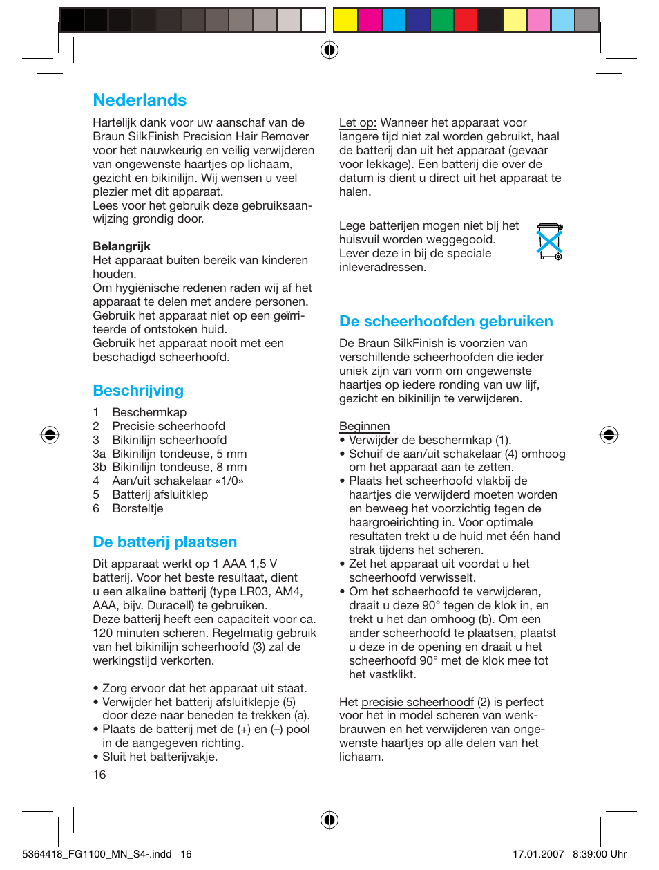 Nederlands, Beschrijving, De batterij plaatsen | De scheerhoofden gebruiken | Braun FG1100 Silk Epil User Manual | Page 16 / 70