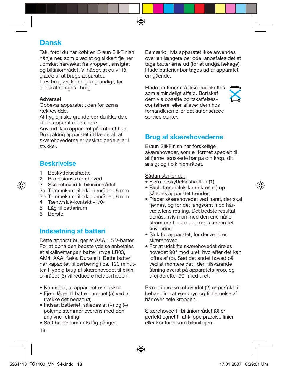 Dansk, Beskrivelse, Indsætning af batteri | Brug af skærehovederne | Braun FG1100 Silk Epil User Manual | Page 18 / 70