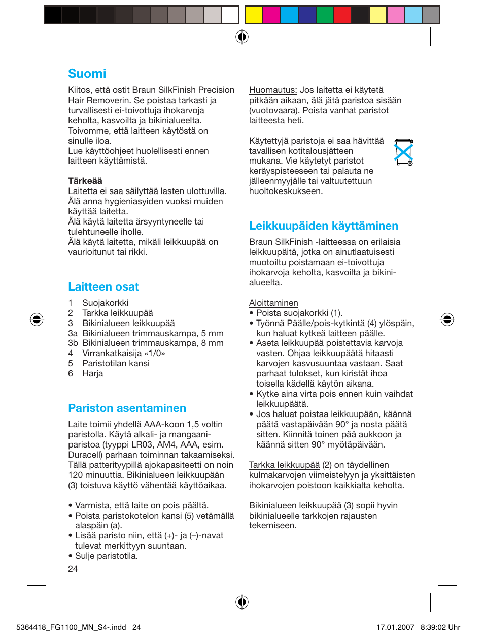 Suomi, Laitteen osat, Pariston asentaminen | Leikkuupäiden käyttäminen | Braun FG1100 Silk Epil User Manual | Page 24 / 70