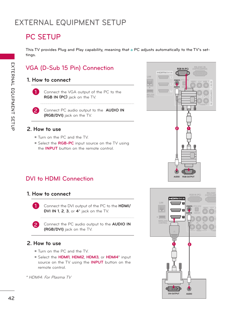 Pc setup, Vga (d-sub 15 pin) connection, Dvi to hdmi connection | External equipment setup, How to connect, How to use, Hdmi4: for plasma tv, Turn on the pc and the tv | LG 55LX9500 User Manual | Page 42 / 218