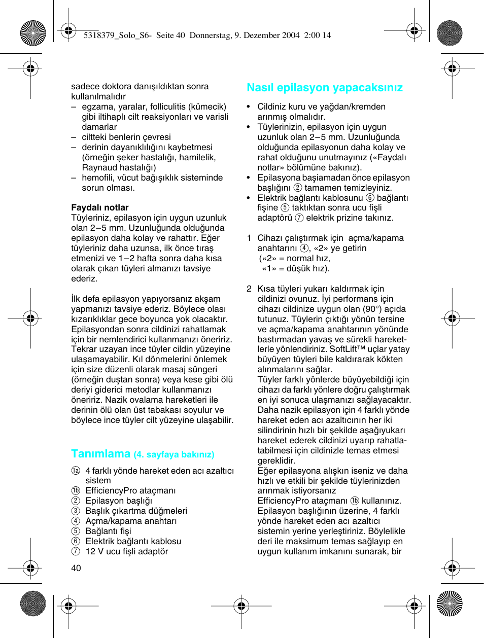 Tan∂mlama, Nas∂l epilasyon yapacaks∂n∂z | Braun 3170 Solo User Manual | Page 39 / 57