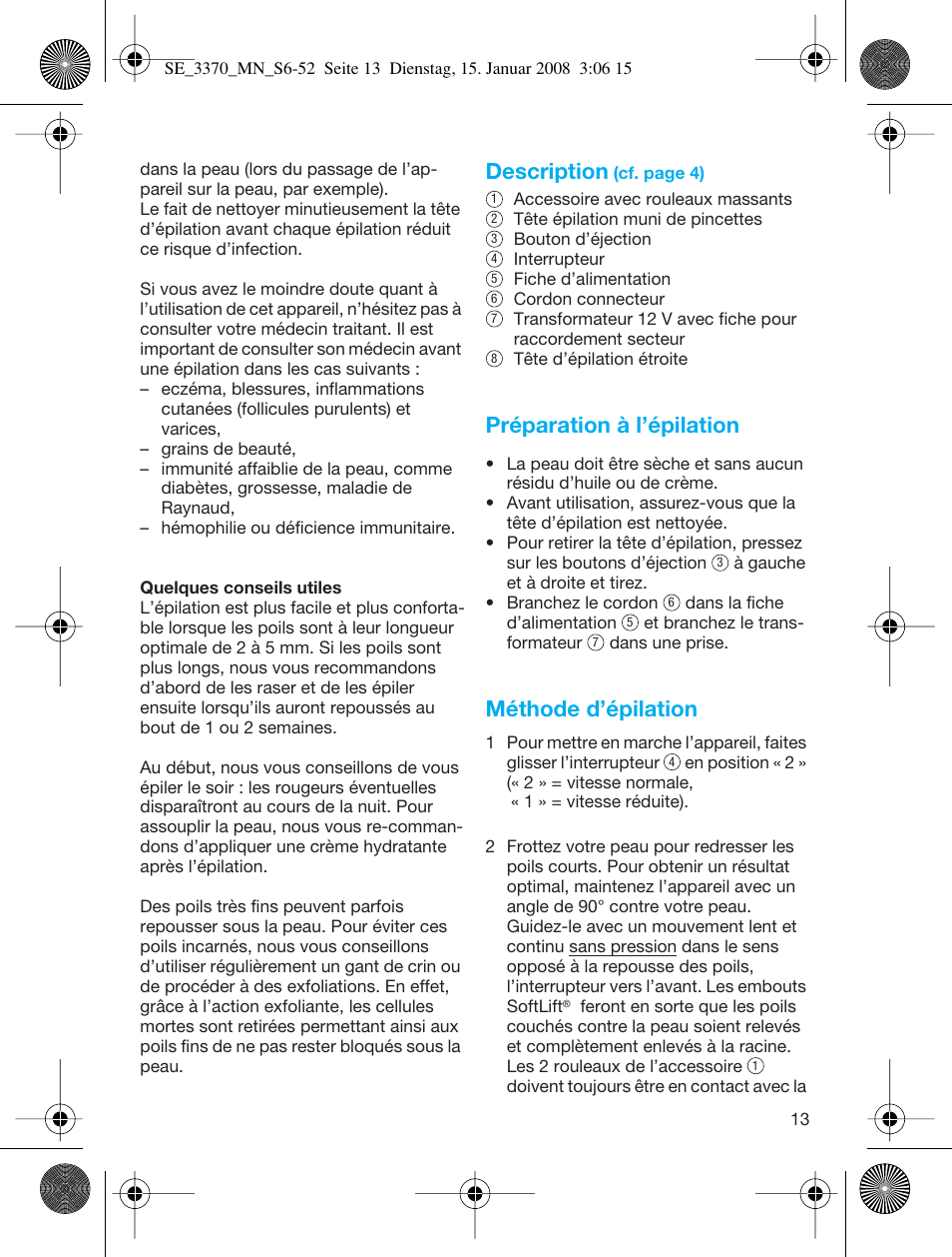 Description, Préparation à l’épilation, Méthode d’épilation | Braun 3370-5318 Silk-épil SoftPerfection User Manual | Page 12 / 46